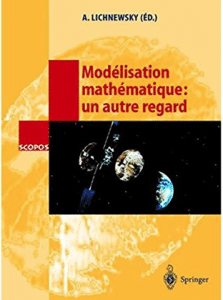 Math Modelisation Modélisation mathématique : un autre regard - Florilège